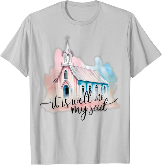 It Is Well With My Soul Church Christian Jesus T-Shirt - T-Shirt | Ash