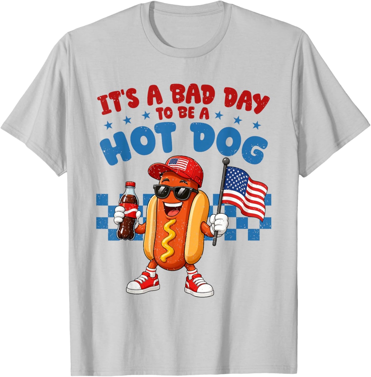 Funny It's A Bad Day to Be A Hotdog Fourth of July Patriotic T-Shirt - T-Shirt | Ash