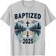 Baptism 2025 Baptized T-Shirt - T-Shirt | Ash