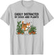 Easily Distracted By Dogs and Plants T-Shirt - T-Shirt | Ash