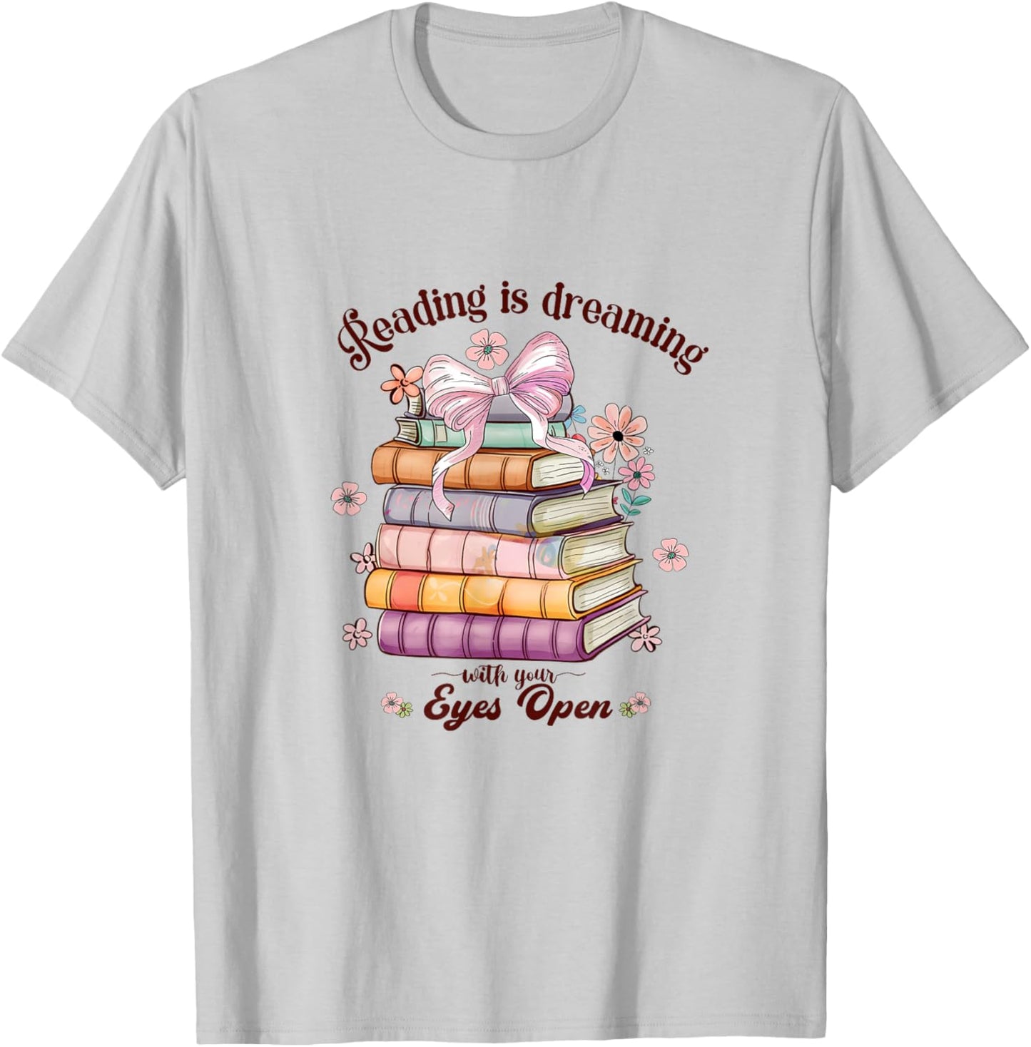 Reading is dreaming with your eyes open T-Shirt - T-Shirt | Ash