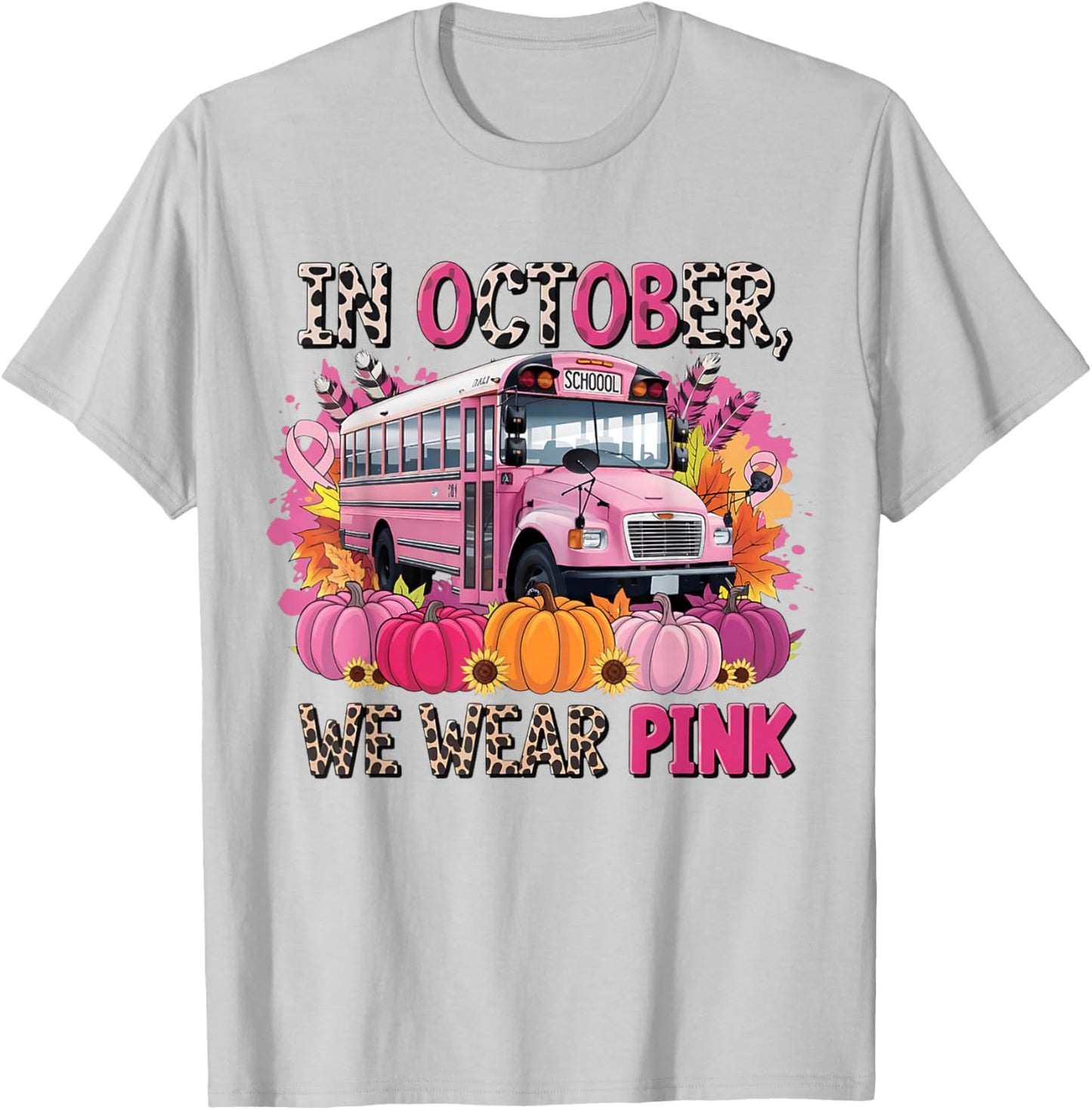 In October We Wear Pink School Bus Breast Cancer Awareness T-Shirt - T-Shirt | Ash