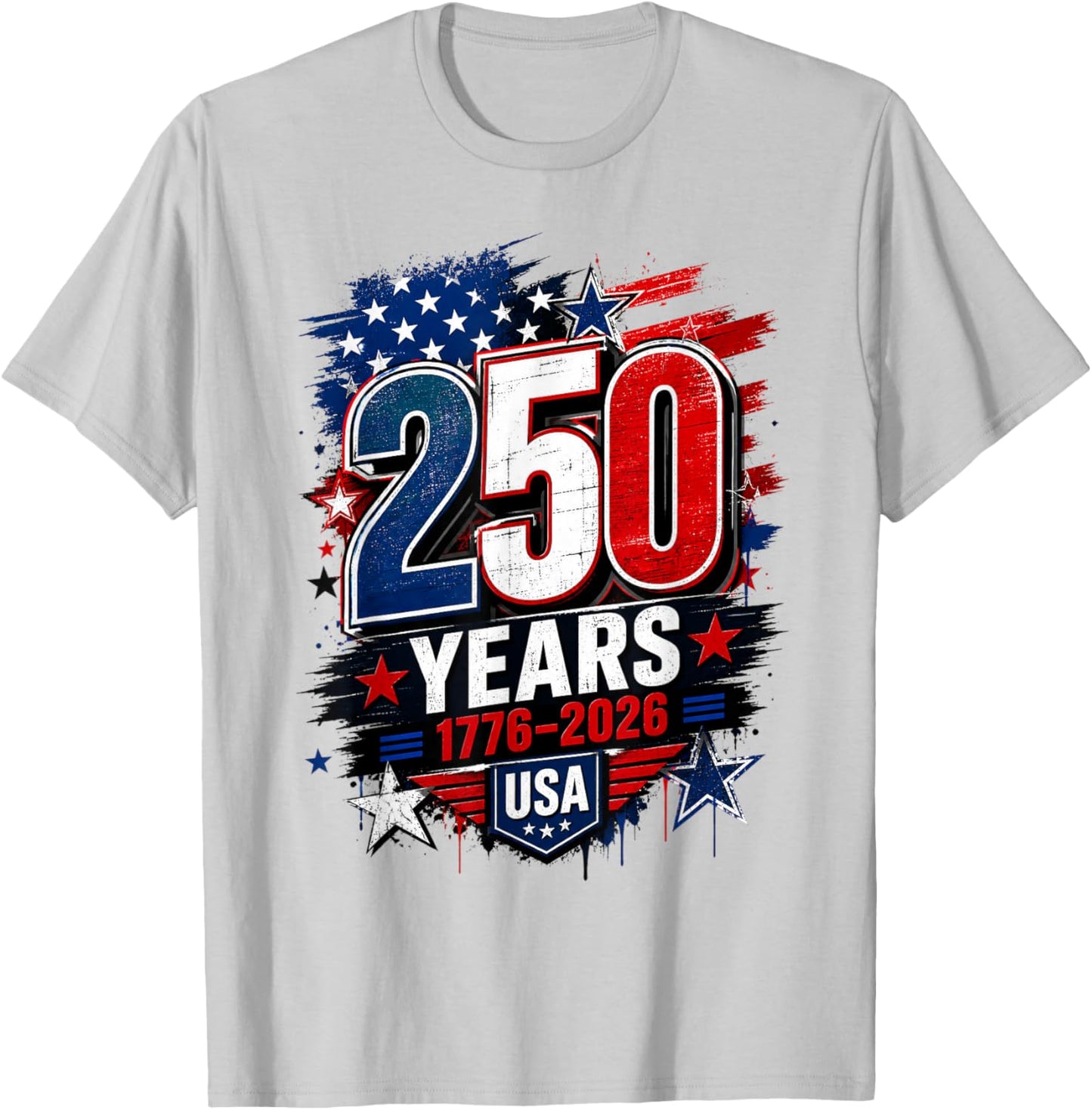 250 Years 1776 2026 USA 250th Anniversary 4th of July T-Shirt - T-Shirt | Ash