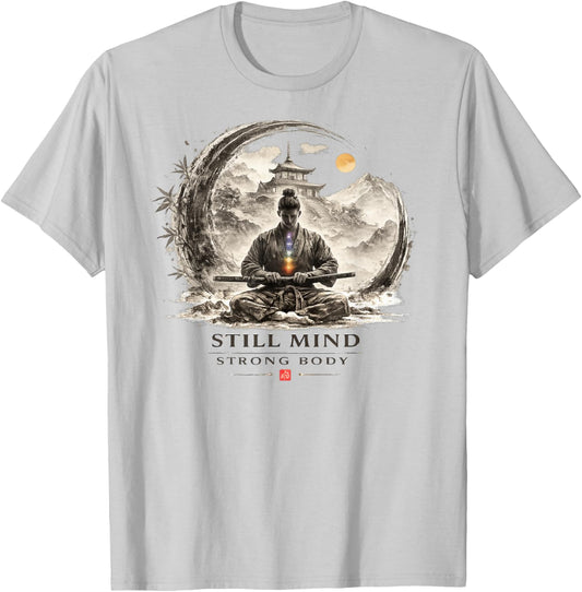 Still Mind Strong Body Samurai Zen Meditation Krieger T-Shirt - T-Shirt | Ash
