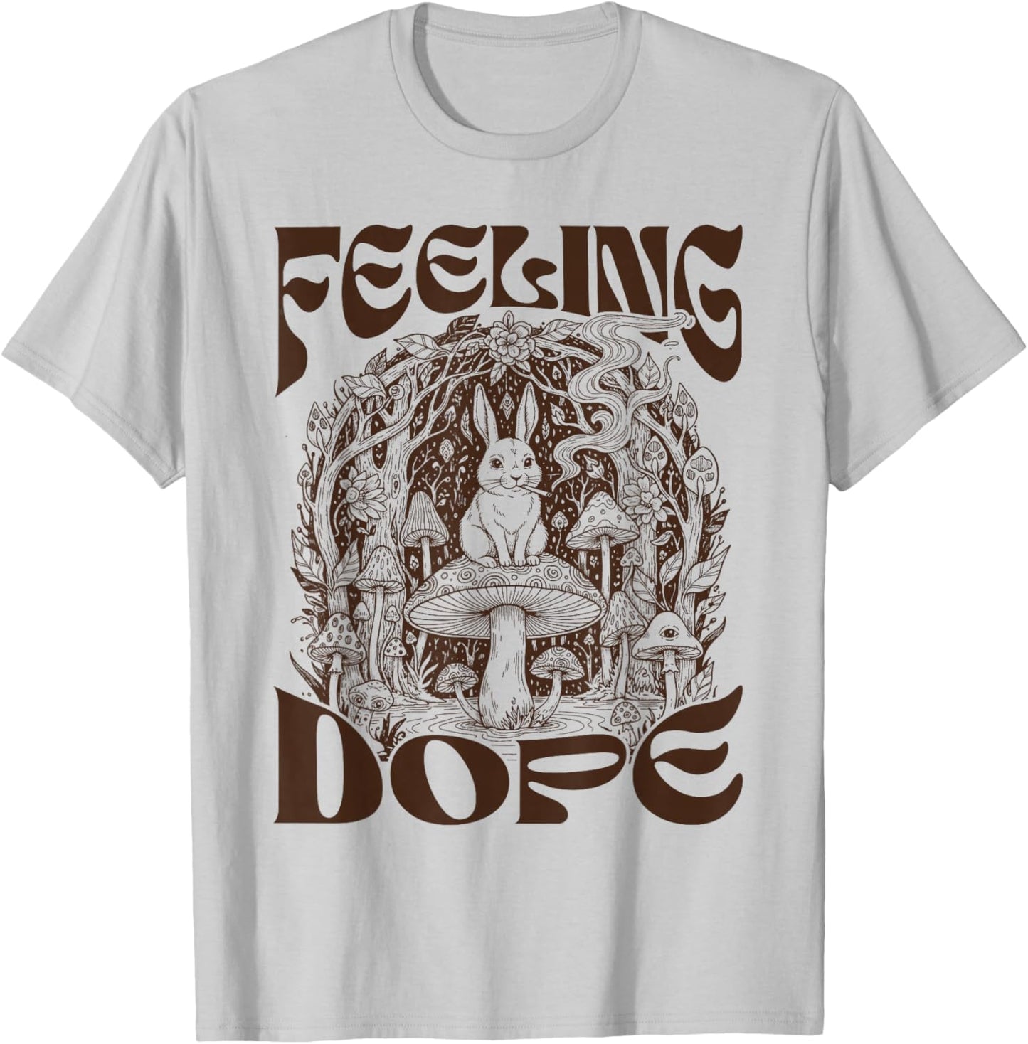 Psychedelic Bunny Mushroom Stoner Babe 420 Feeling A Dope T-Shirt - T-Shirt | Ash