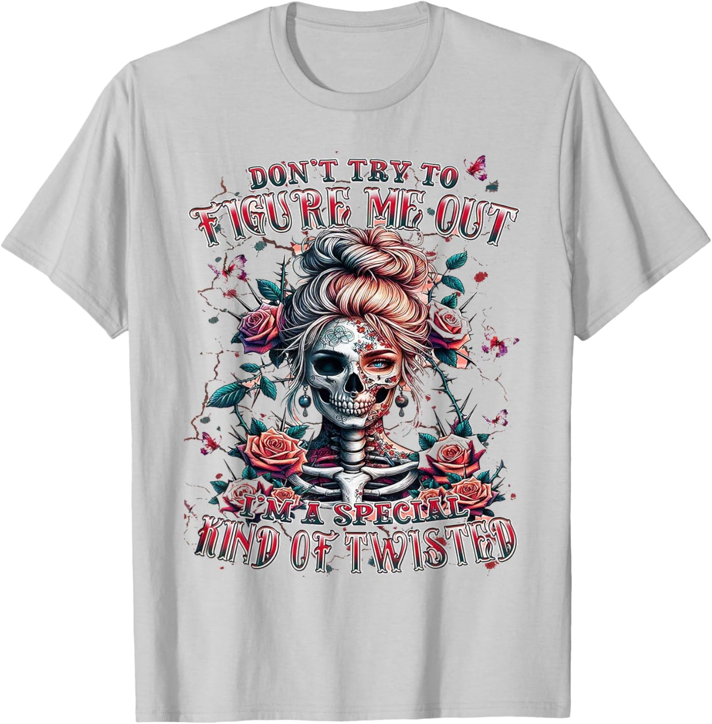 Don't Try To Figure Me Out I'm A Special Kind Of Twisted T-Shirt - T-Shirt | Ash