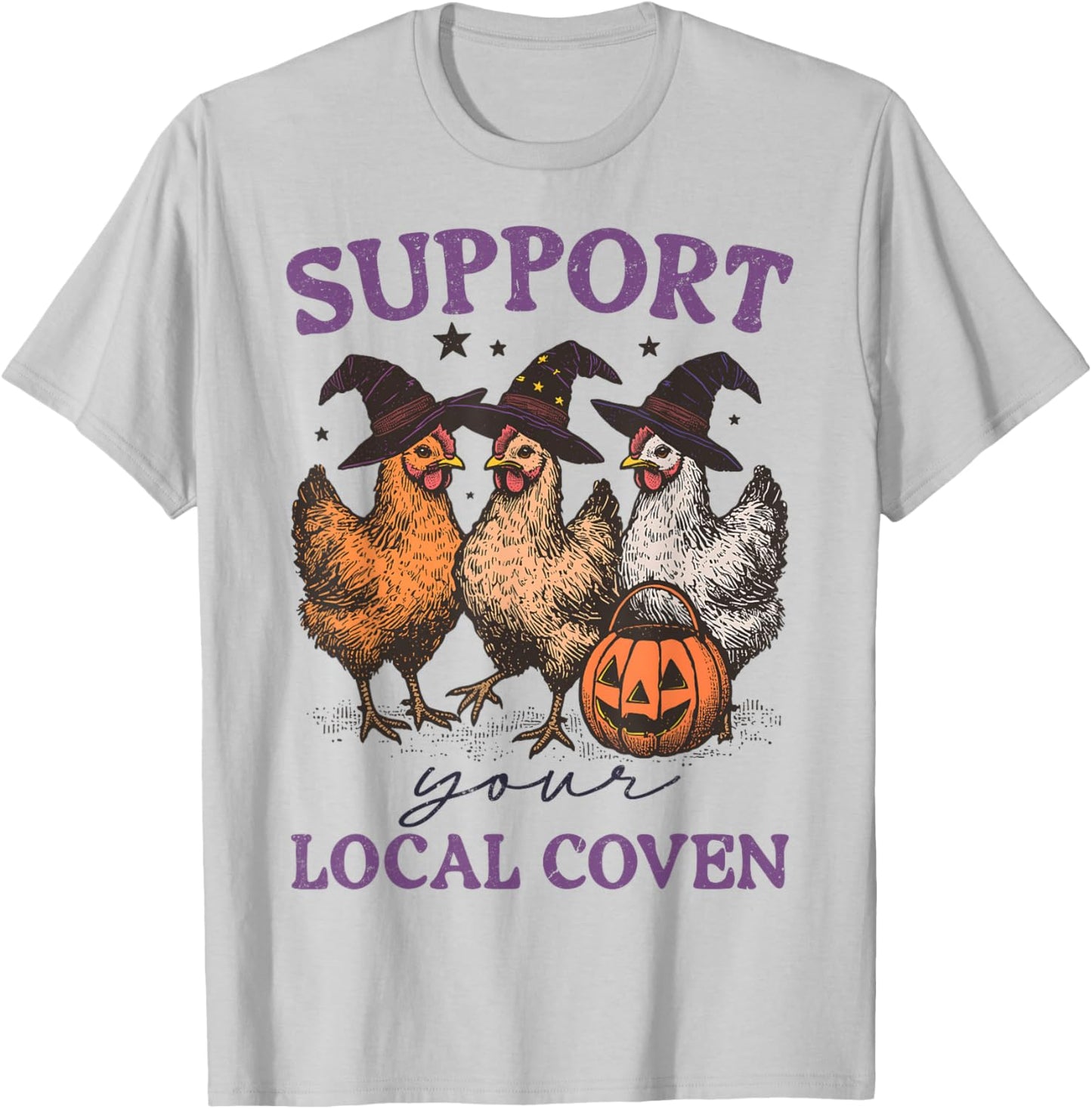 Support Your Local Coven Funny Witch Girl Chicken Farm Lover T-Shirt - T-Shirt | Ash