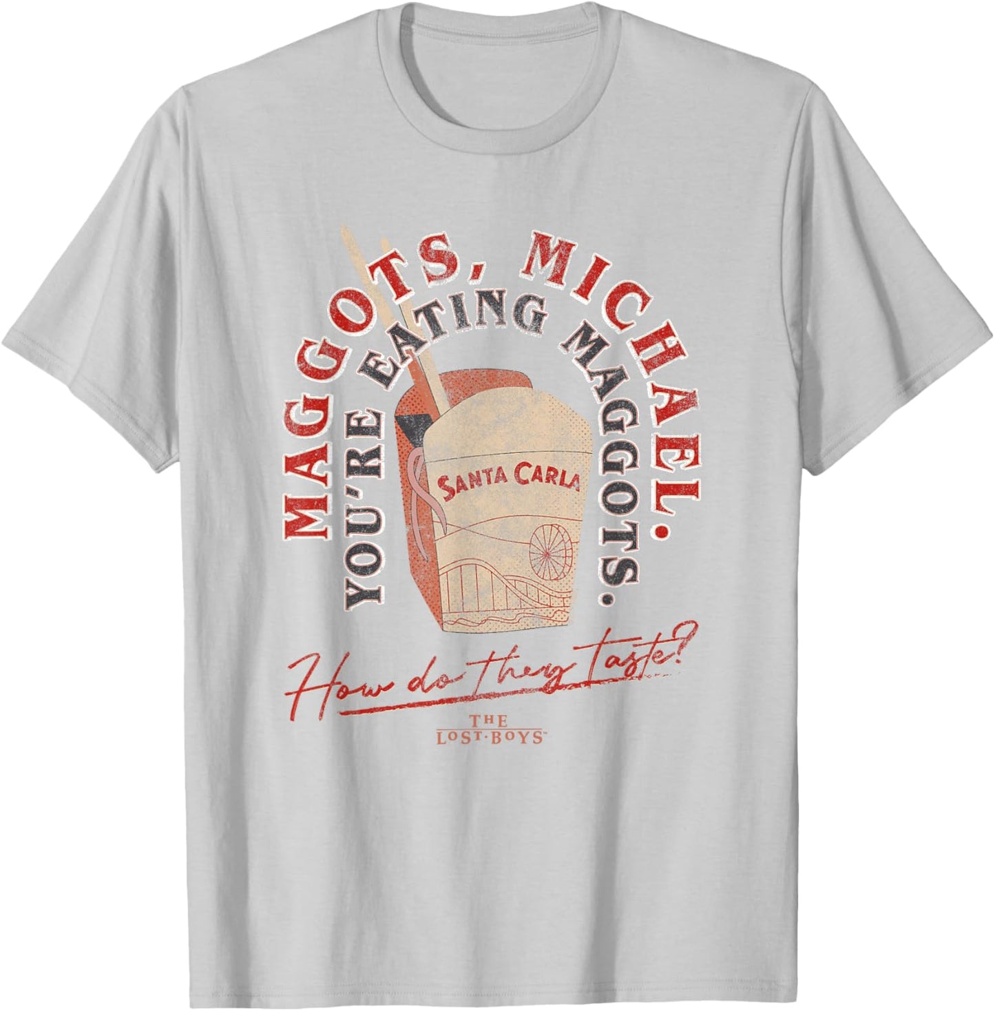 The Lost Boys You're Eating Maggots T-Shirt - T-Shirt | Ash