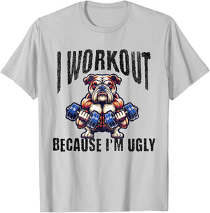 I Workout Because I'm Ugly Motivational T-Shirt - T-Shirt | Ash