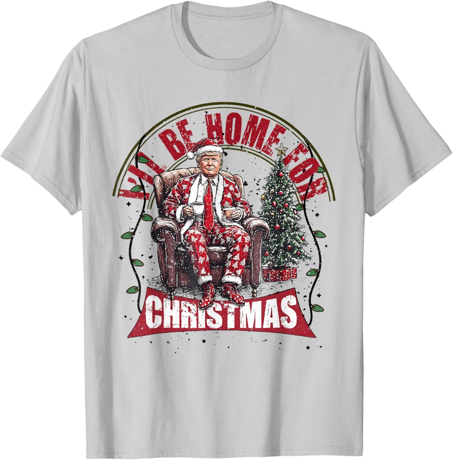 Cute Humorous Trump I'll Be Home For Christmas Election 2024 T-Shirt - T-Shirt | Ash