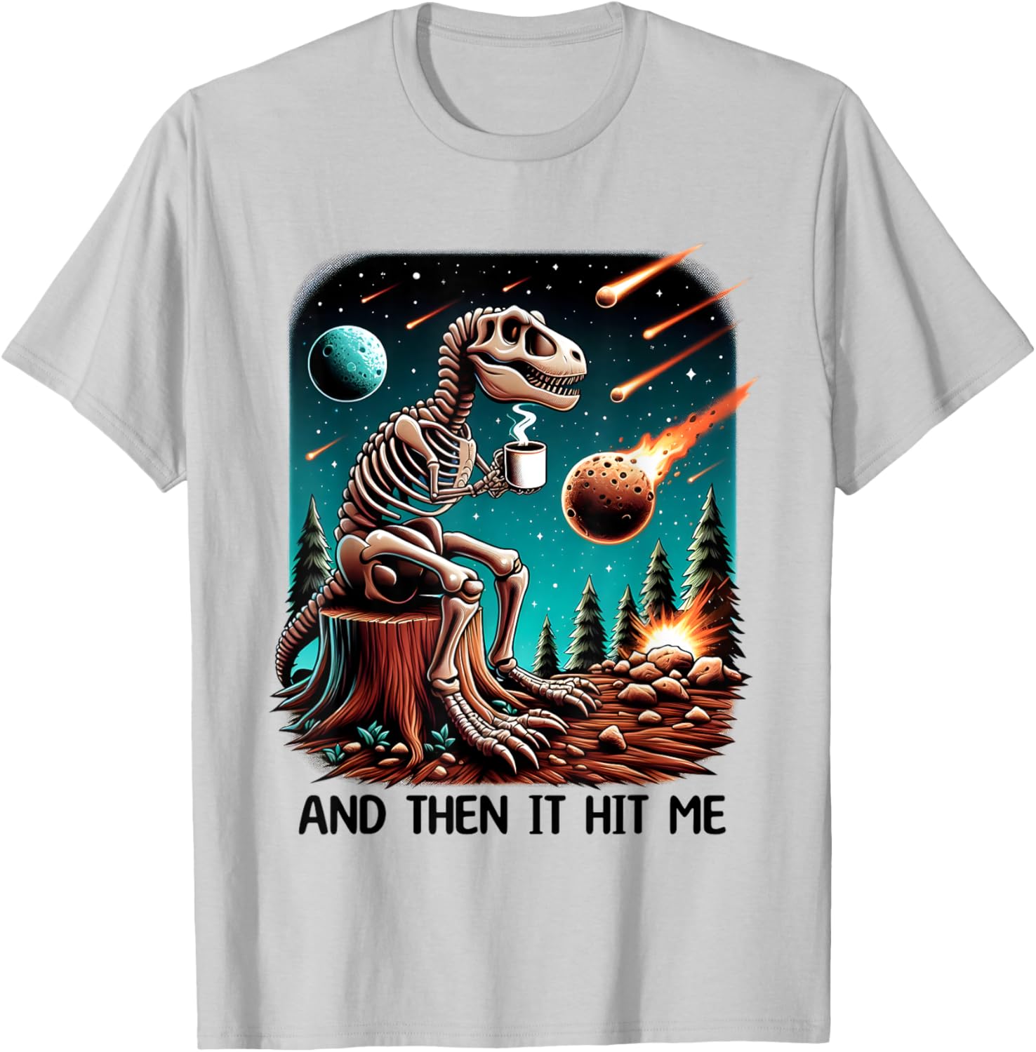 And Then It Hit Me T-Rex Dinosaur Skeleton Coffee Halloween T-Shirt - T-Shirt | Ash
