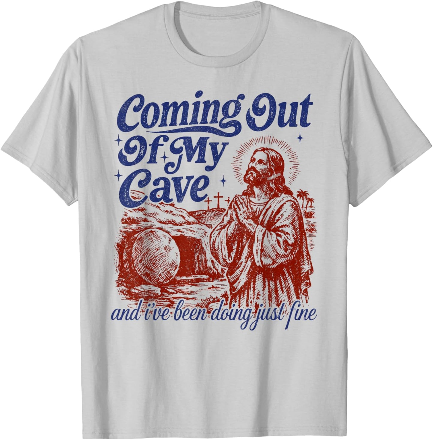 Coming Out of My Cave The Jesus Resurrection Easter T-Shirt - T-Shirt | Ash