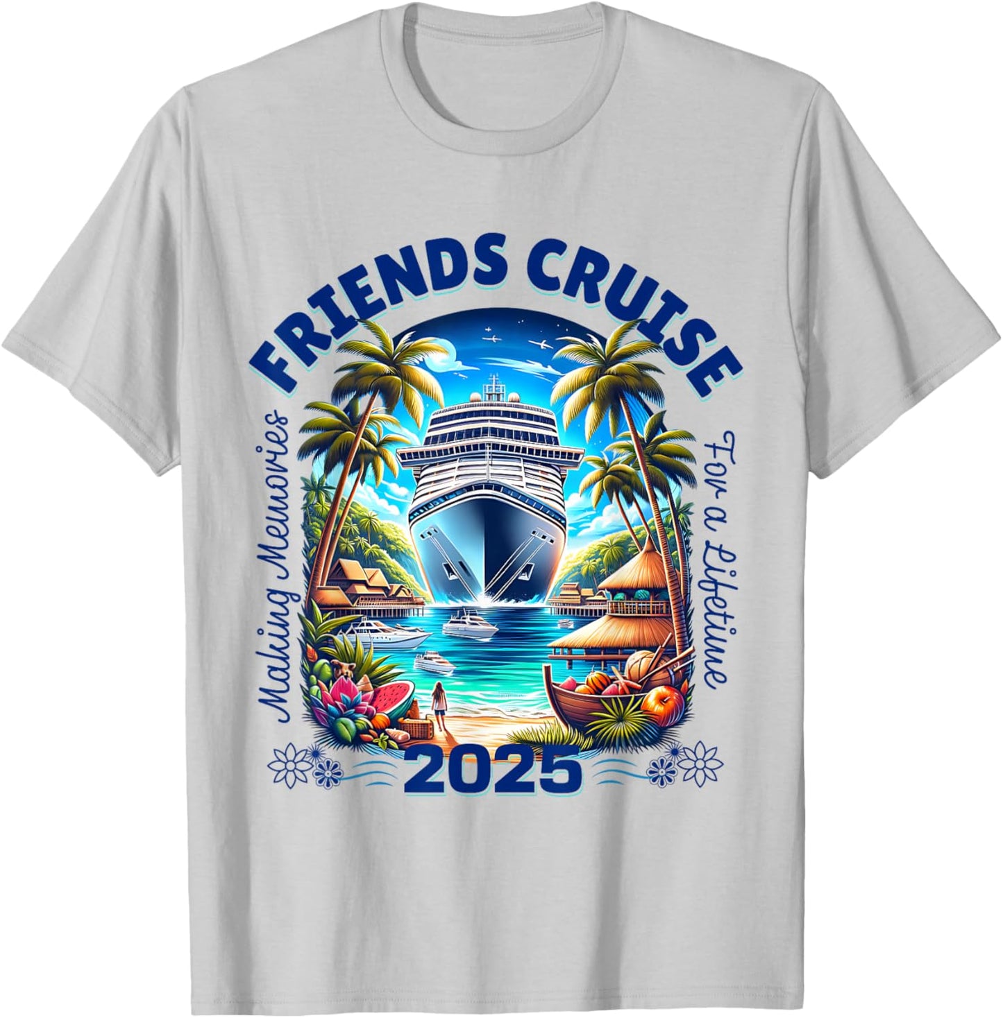 Making Memories For A Lifetime Matching Friends Cruise 2025 T-Shirt - T-Shirt | Ash