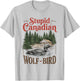 Hockey Meme "Stupid Canadian Wolfbird" with Heated Lo T-Shirt - T-Shirt | Ash