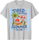 Tired Teachers Summer Club Funny Teacher Summer Vacation T-Shirt - T-Shirt | Ash