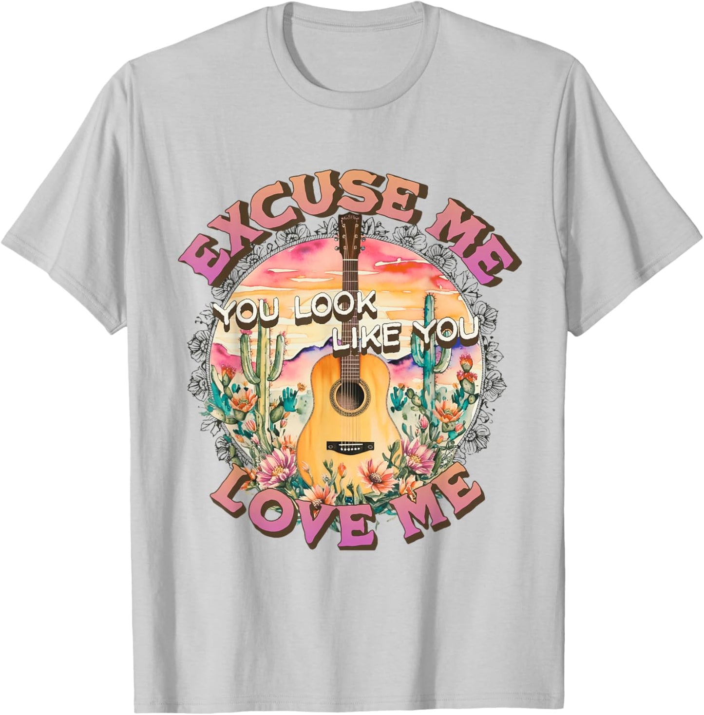 Excuse Me You Look Like You Love Me Retro Western Desert T-Shirt - T-Shirt | Ash