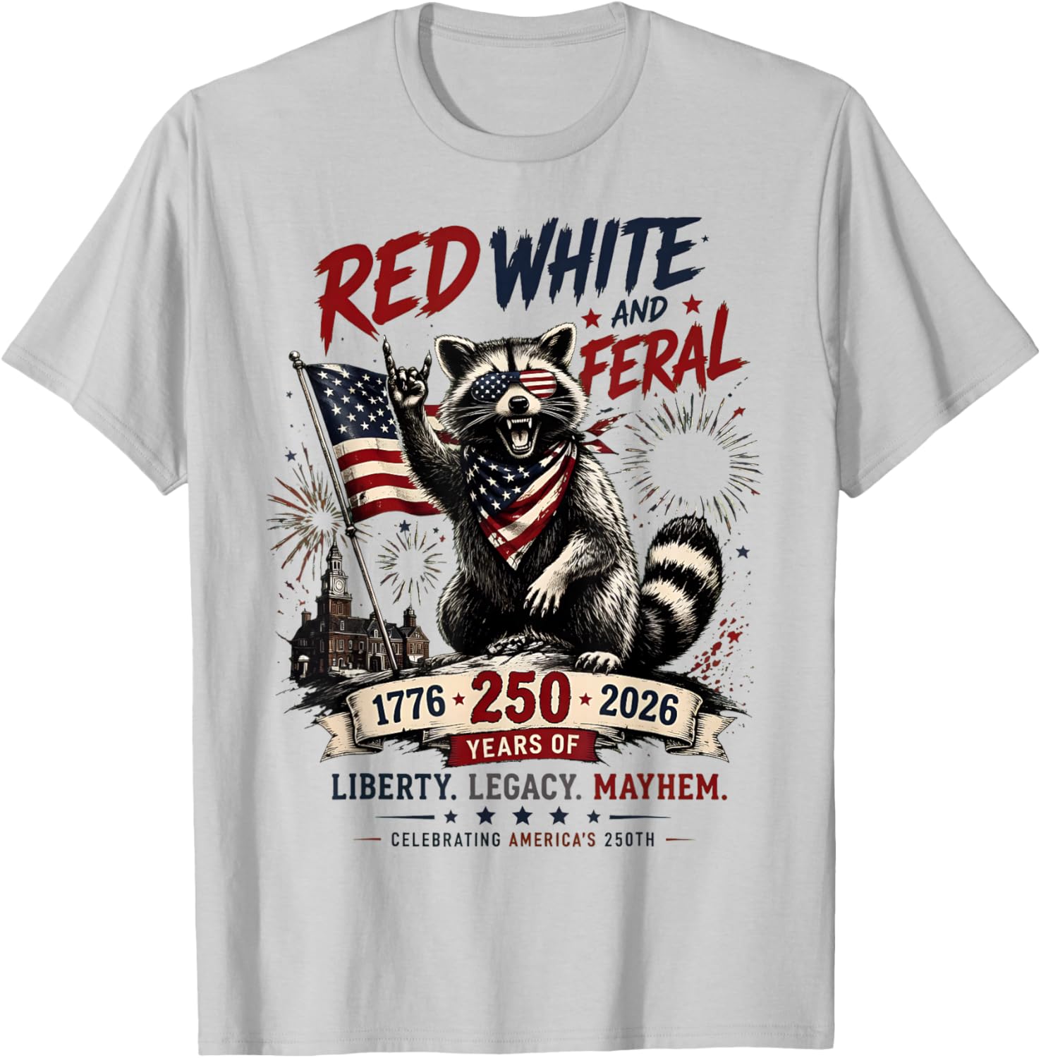 Red White Feral Raccoon America 250th Patriotic Men Women T-Shirt - T-Shirt | Ash