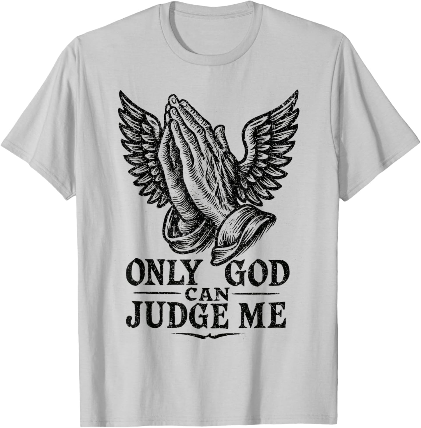Tatouage Chicano Only God Can Judge Me Prayer Hands Colombes T-Shirt - T-Shirt | Ash