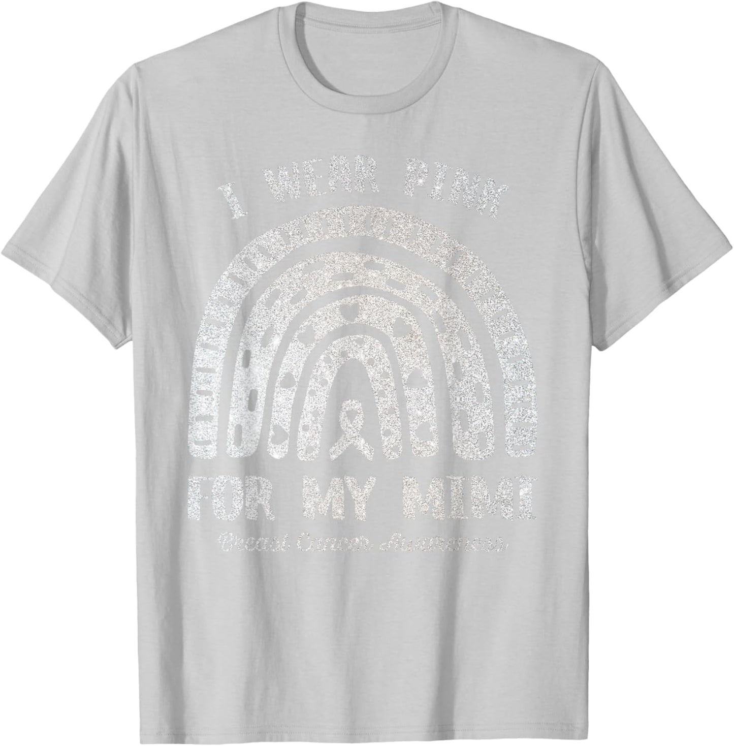I Wear Pink For My Mimi Rainbow Breast Cancer Awareness T-Shirt - T-Shirt | Ash