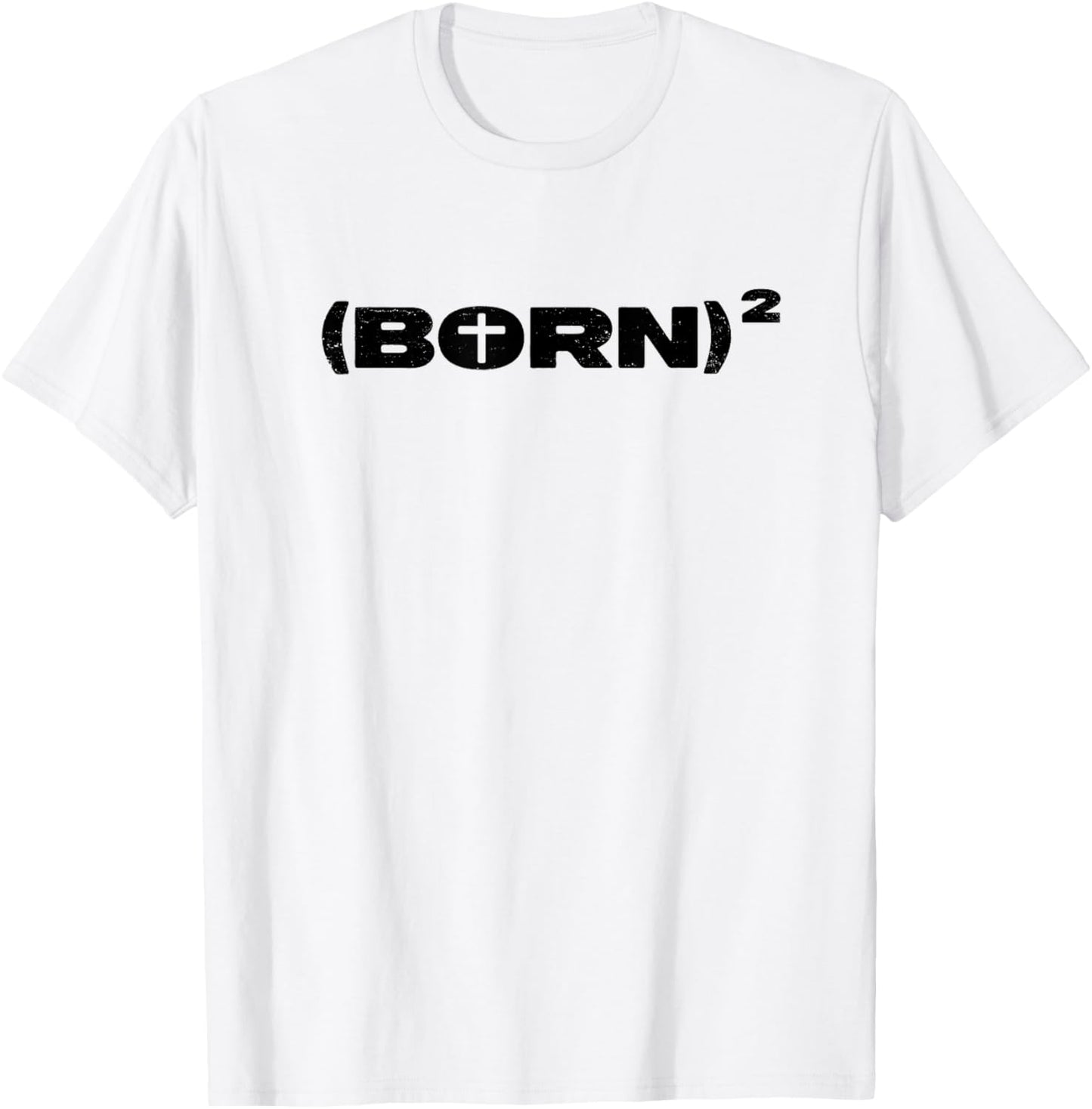 Christian Shirt - Born Again Squared Math Pun Jesus Cross T-Shirt - T-Shirt | White