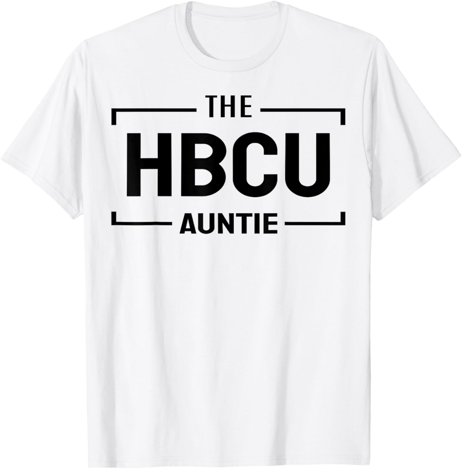 The HBCU auntie for favorite aunt fun aunties loving aunts T-Shirt - T-Shirt | White