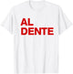 Al Dente Pasta Spaghetti italian Foodie Gift Funny pasta T-Shirt - T-Shirt | White
