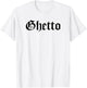 Ghetto Slum Barrio T-Shirt - T-Shirt | White