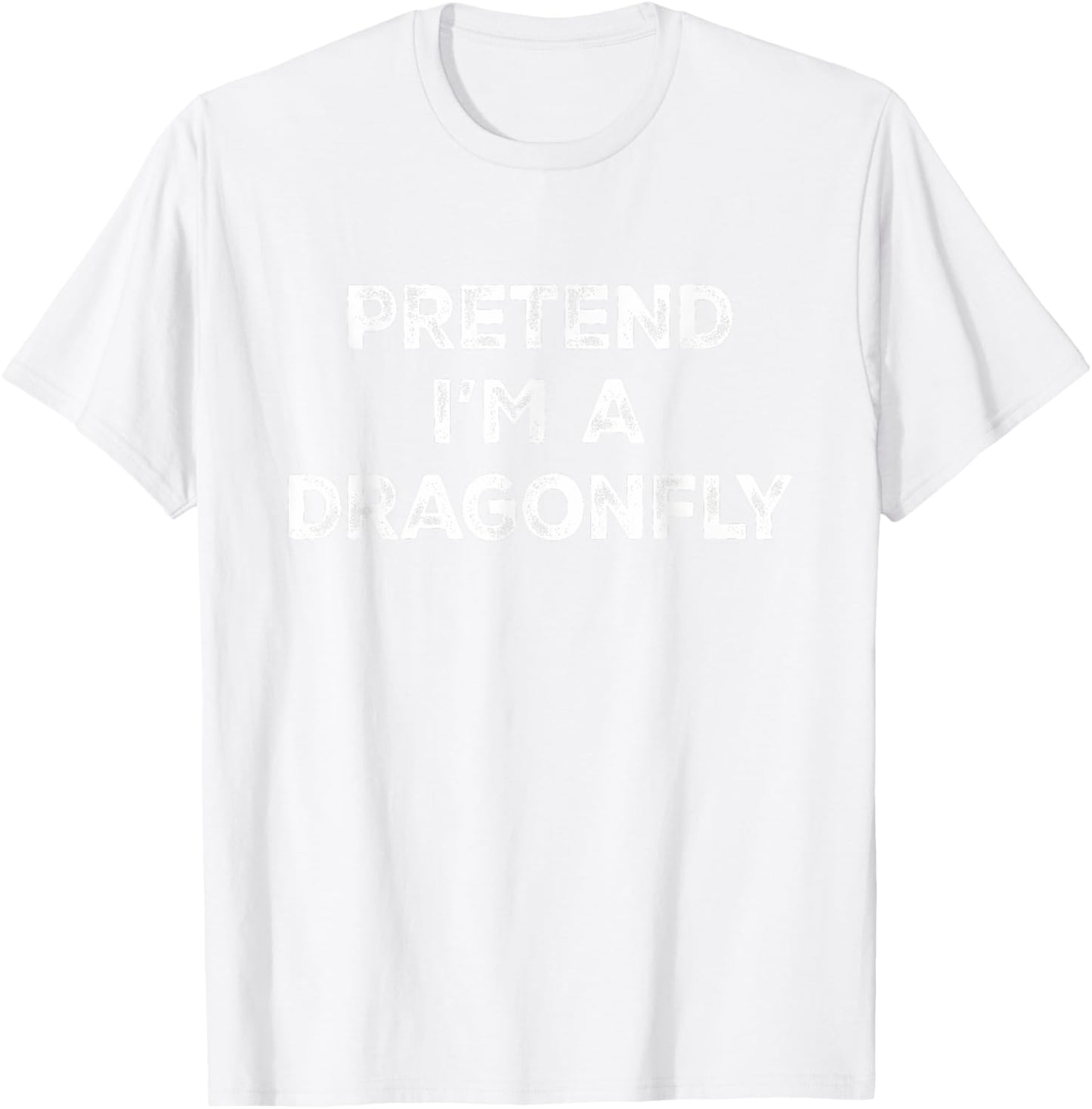 Pretend I'm A Dragonfly Lazy Halloween Costume T-Shirt - T-Shirt | White