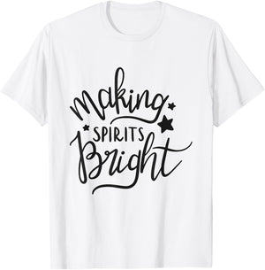 Making Spirits Bright Funny Holiday Drinking T-Shirt - T-Shirt | White