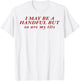 I May Be A Handful But So Are My Tits T-Shirt - T-Shirt | White