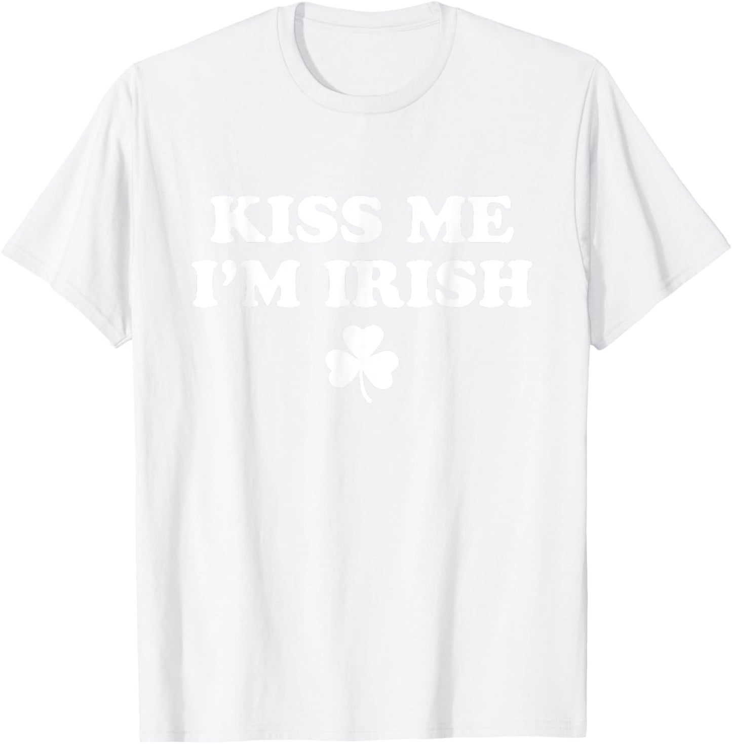 Kiss Me I'm Irish Shamrock St Patricks Day Men Women Kids T-Shirt - T-Shirt | White