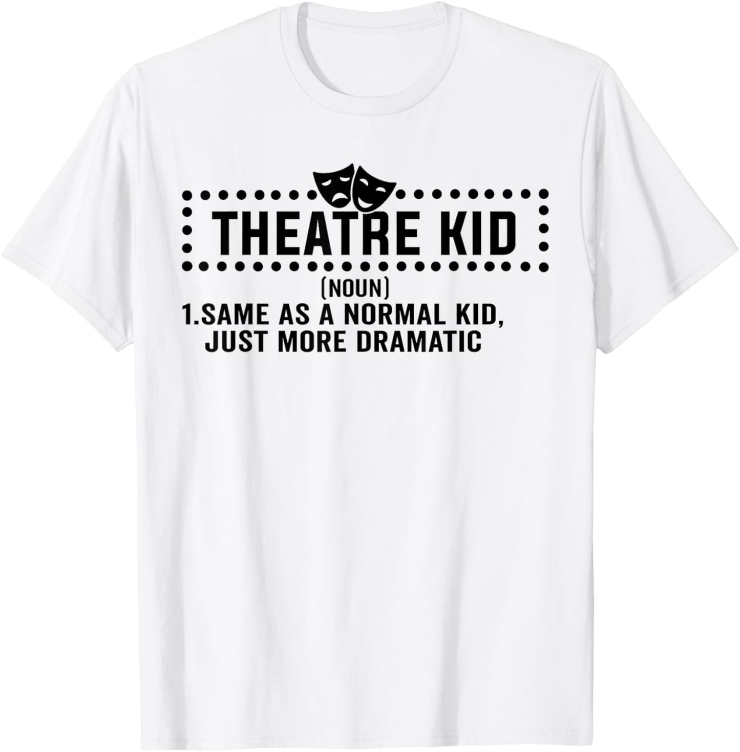 Theatre Kid Definition Actor T-Shirt - T-Shirt | White