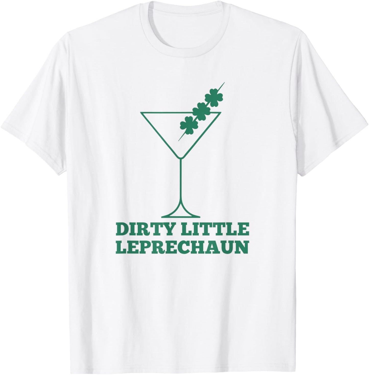 Dirty Little Leprechaun, St Patrick's Day T-Shirt - T-Shirt | White