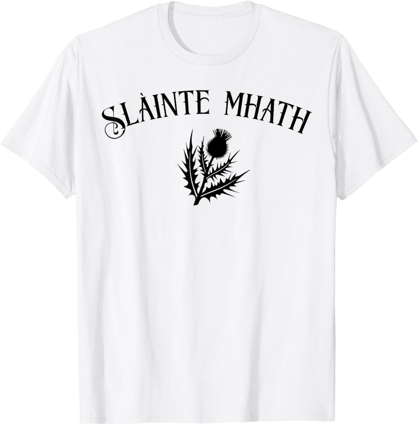 Slàinte mhath Scottish Thistle emblem Scotland pride cheers T-Shirt - T-Shirt | White