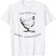 Fluent In Fowl Language Funny Chicken Lovers Father’s Day T-Shirt - T-Shirt | White