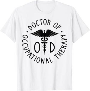 Doctor of Occupational Therapy Therapist OTD Graduation T-Shirt - T-Shirt | White