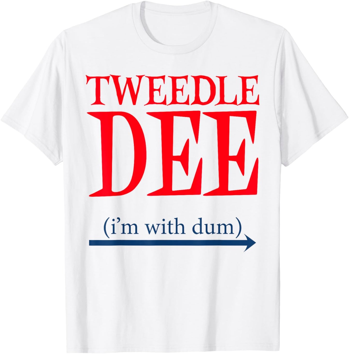 Tweedle Dee I'm With Dum - Lazy couple halloween costumes T-Shirt - T-Shirt | White