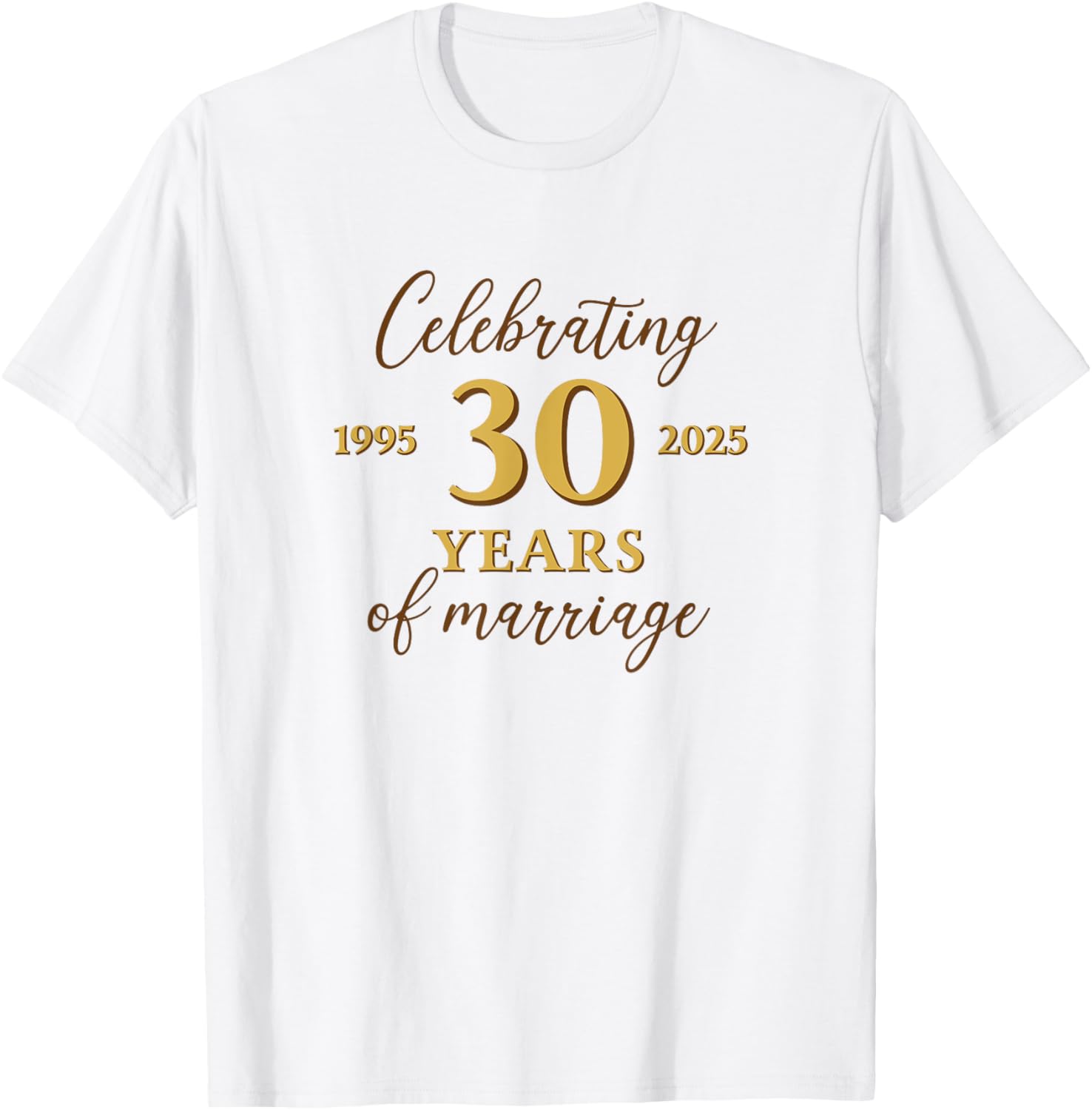 Funny 30 Years of Marriage 1995 30th Wedding Anniversary T-Shirt - T-Shirt | White