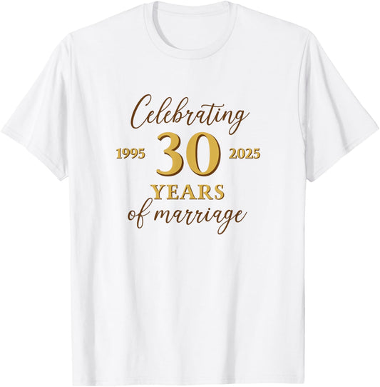 Funny 30 Years of Marriage 1995 30th Wedding Anniversary T-Shirt - T-Shirt | White
