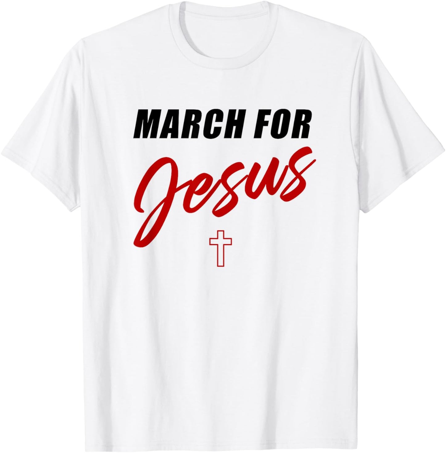 March for Jesus – Christian Faith Church Celebration Walk T-Shirt - T-Shirt | White