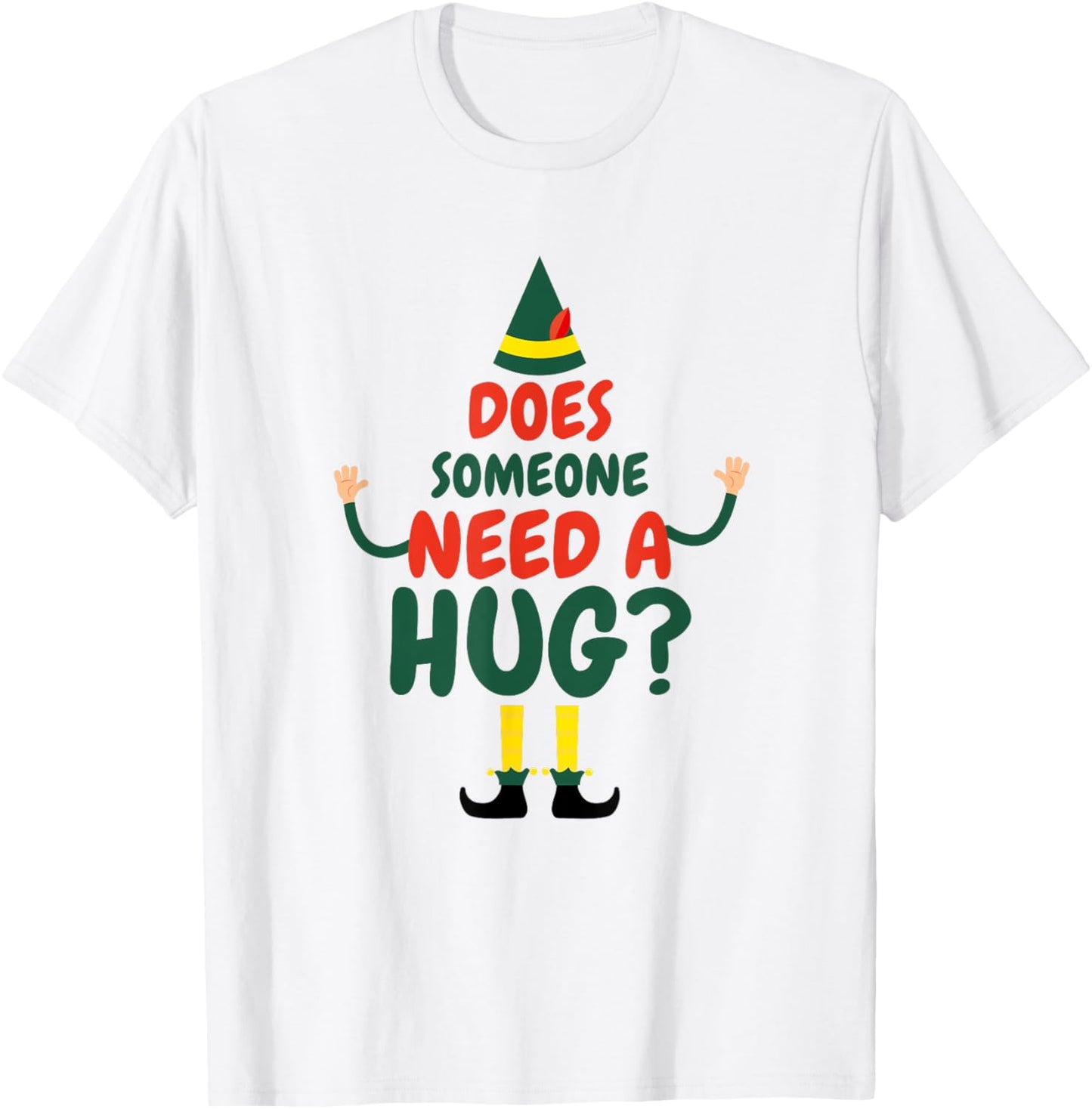 Does Someone Need A Hug Elf Funny Christmas T-Shirt - T-Shirt | White