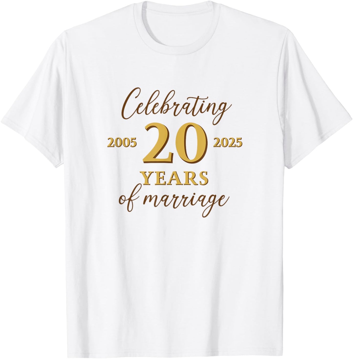 Funny 20 Years of Marriage 2005 20th Wedding Anniversary T-Shirt - T-Shirt | White