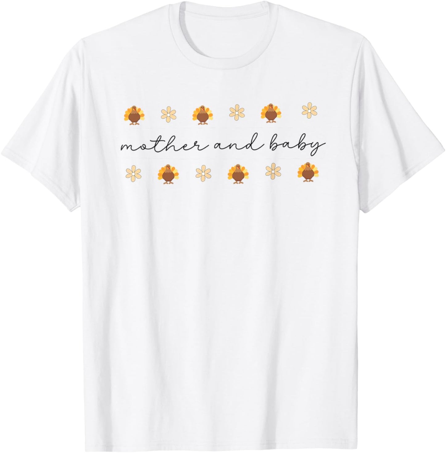 Mother Baby Nurse Thanksgiving Turkey Fall Postpartum Nurse T-Shirt - T-Shirt | White