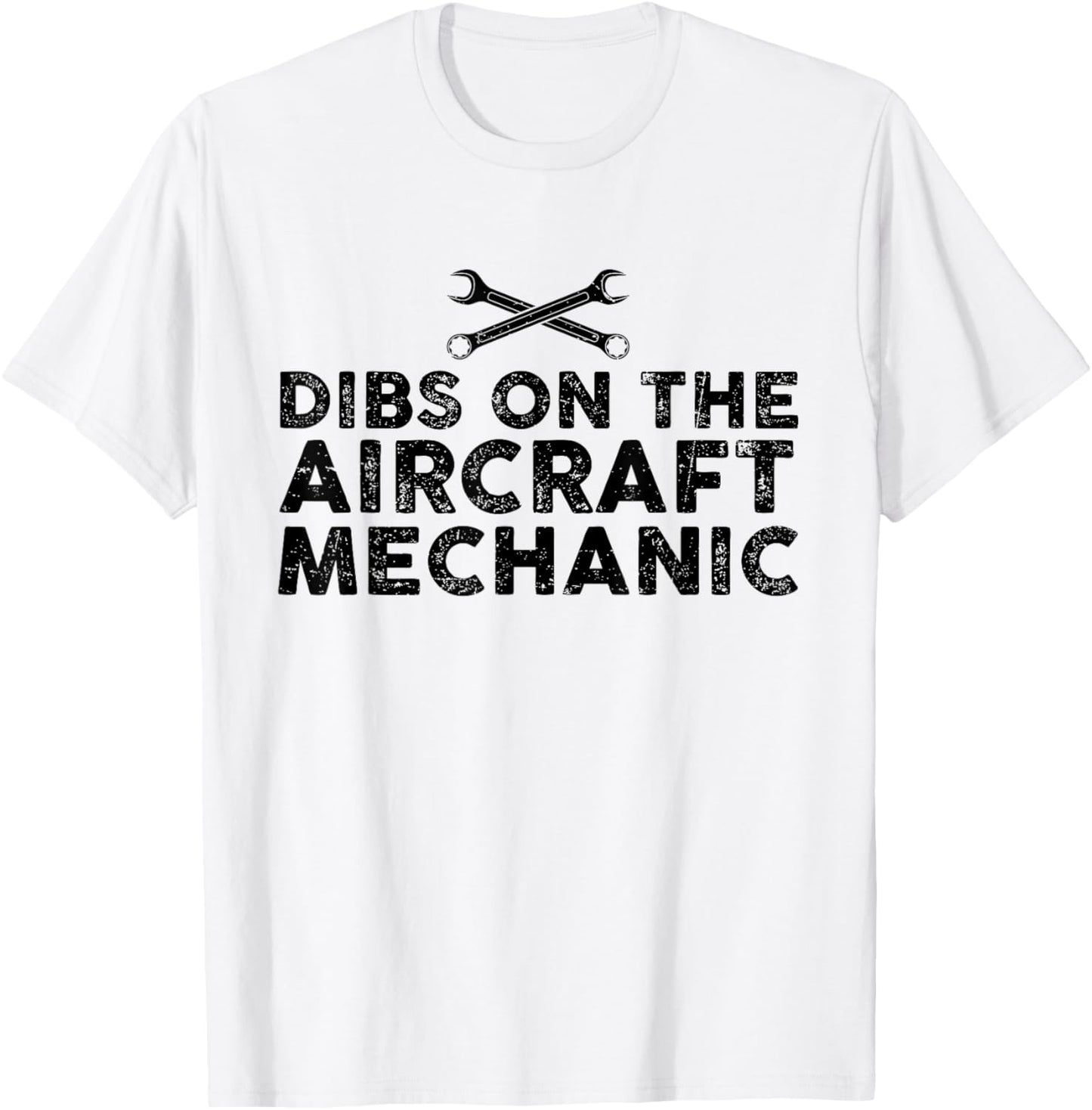 Dibs On The Aircraft Mechanic Funny Wife Girlfriend T-Shirt - T-Shirt | White