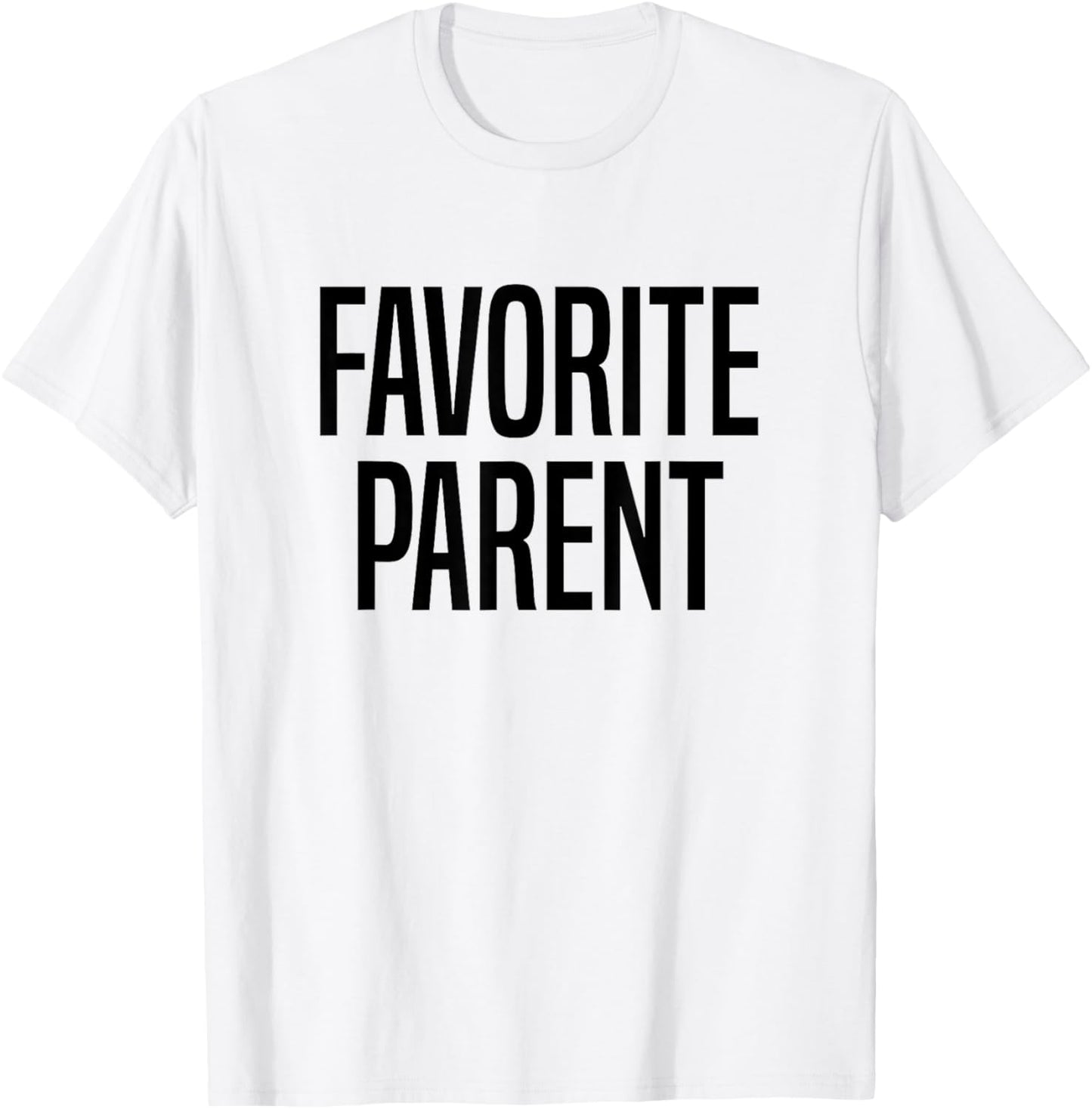 Favorite Parent T-Shirt - T-Shirt | White