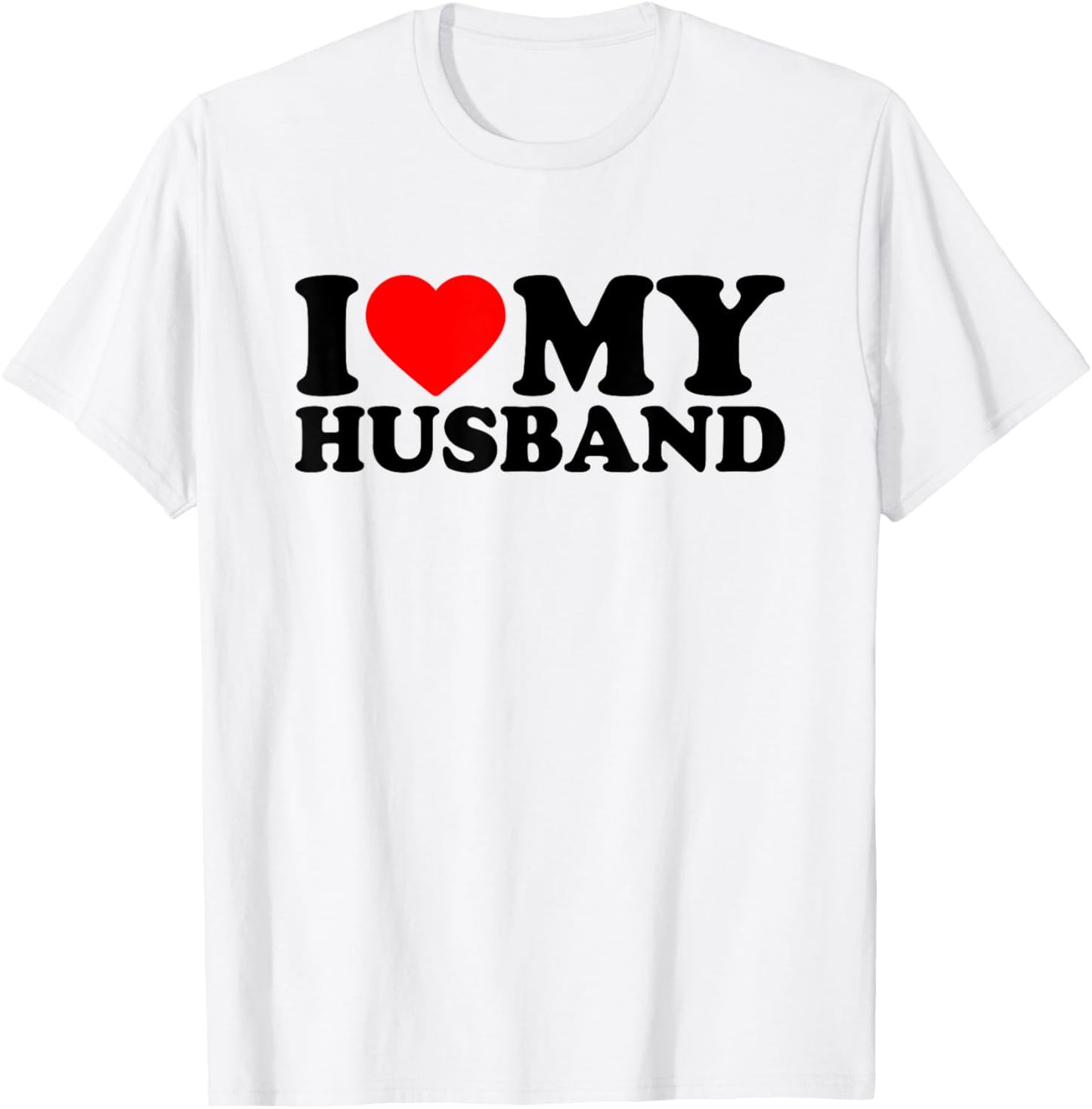 I Love My Husband, I Heart My Husband Valentines Day T-Shirt - T-Shirt | White