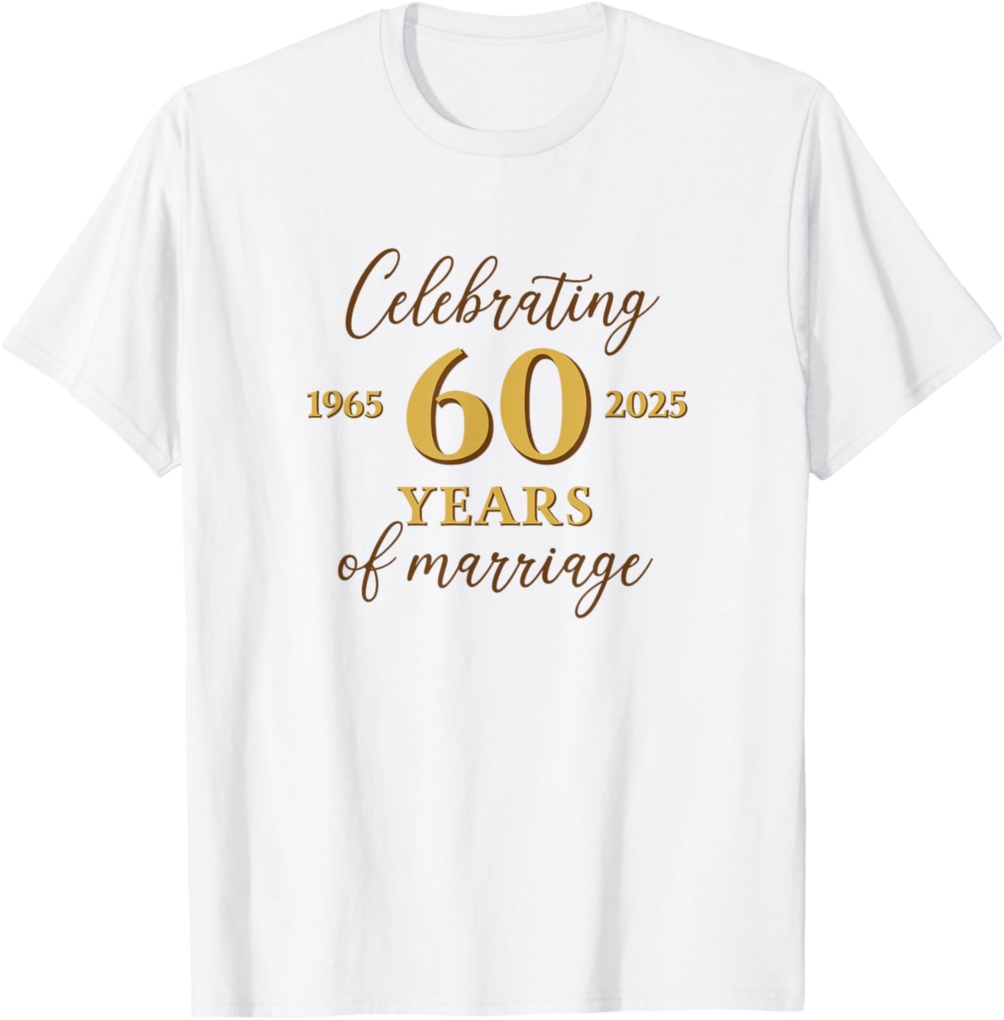 Funny 60 Years of Marriage 1965 60th Wedding Anniversary T-Shirt - T-Shirt | White