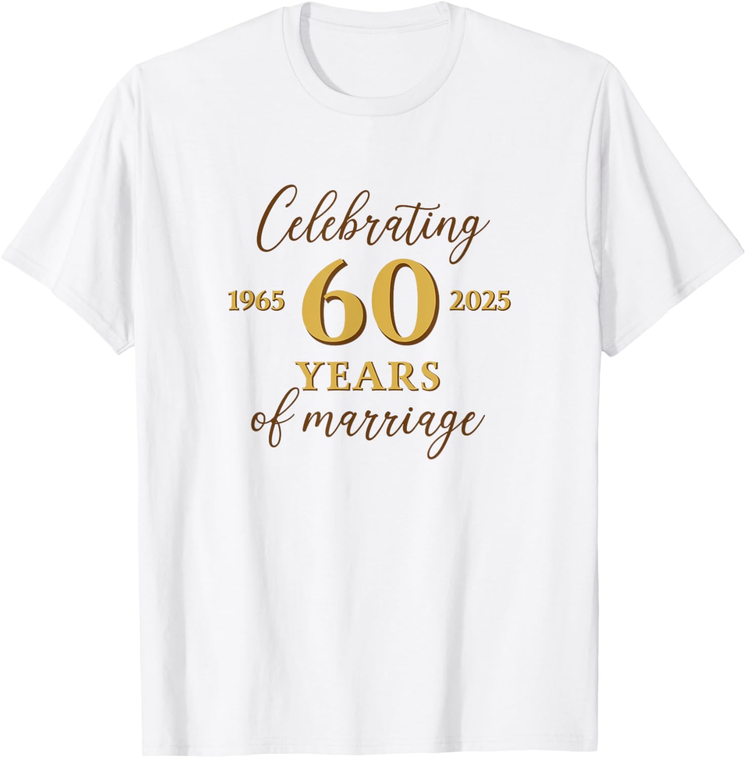 Funny 60 Years of Marriage 1965 60th Wedding Anniversary T-Shirt - T-Shirt | White