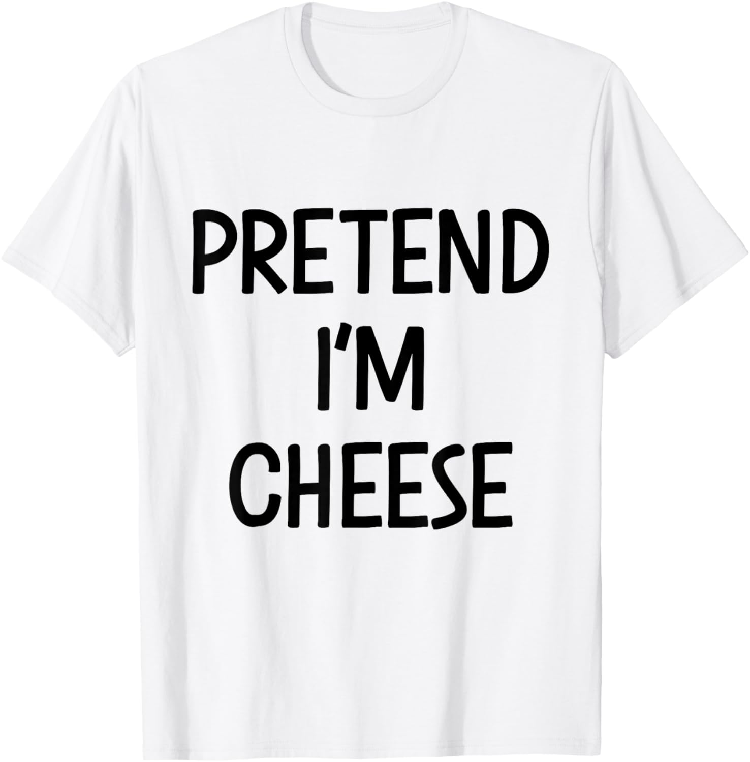 Pretend Im Cheese Costume Halloween T-Shirt - T-Shirt | White
