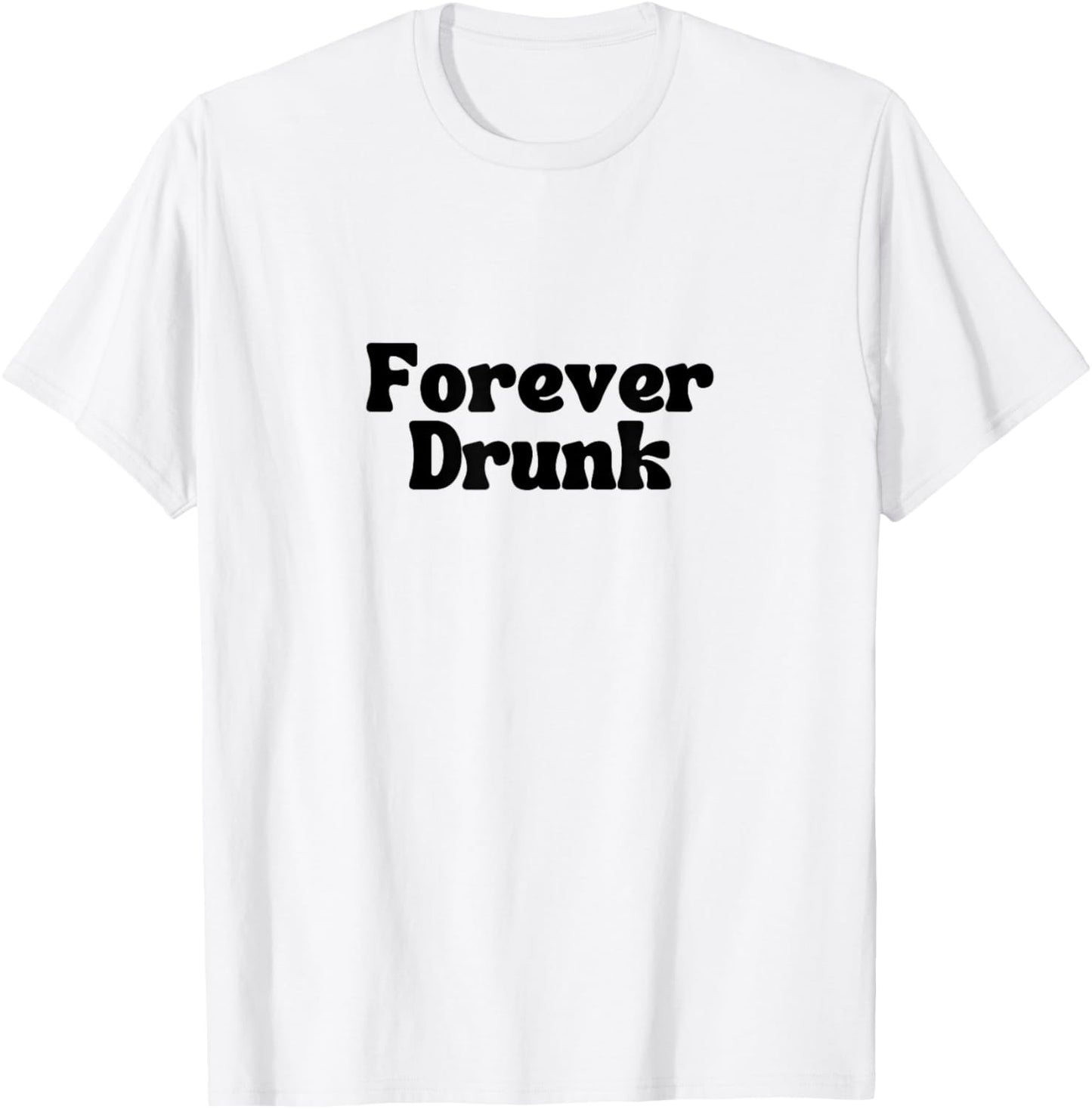 Forever Drunk - WOTS JOSH BLOCK SONG DESIGN T-Shirt - T-Shirt | White